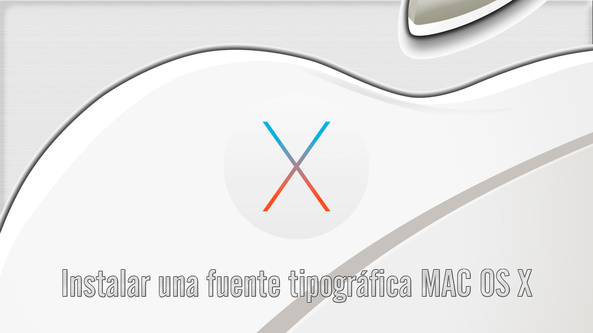 Cómo Instalar una fuente tipográfica en MAC OS X 2018