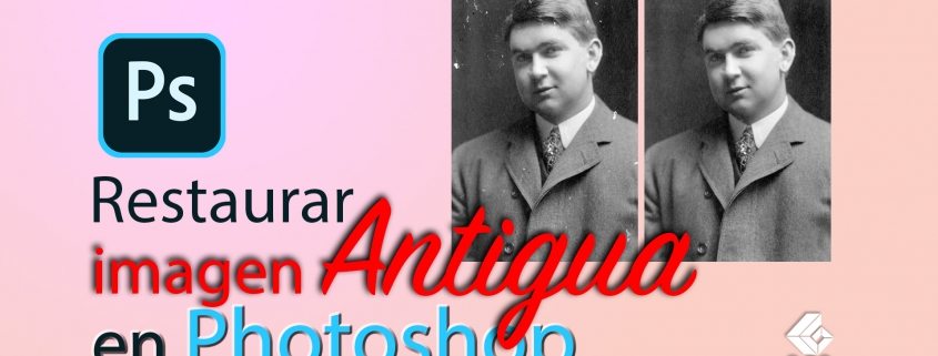 Cómo Restaurar una imagen Antigua en Photoshop 2021[RAPIDO]
