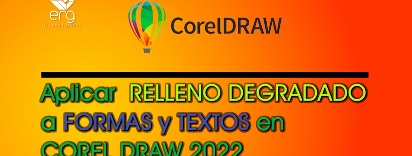 🤓Como aplicar un RELLENO DEGRADADO a FORMAS y TEXTOS en COREL DRAW 2022 🤤
