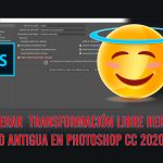 Recuperar Transformación Libre Heredada o Antigua en Photoshop CC 2020 👌 [RÁPIDO]