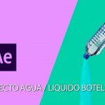 Tutorial After Effects 2020 Crear Efecto Agua/Liquido Botella [RAPIDO] 😅