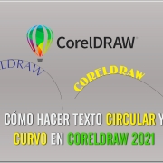 COMO HACER TEXTO CURVO Y CIRCULAR EN CORELDRAW 2021